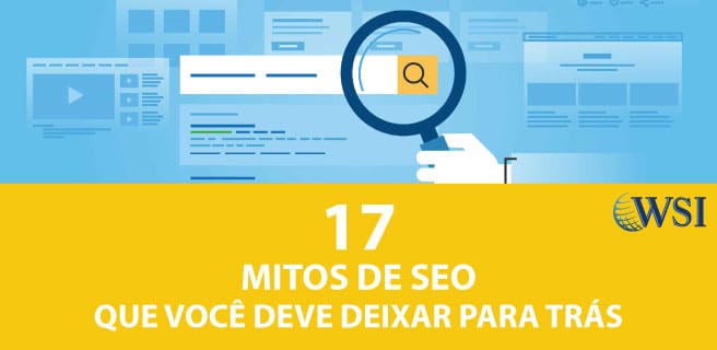 [e-Book] - SEO: Mitos de SEO que você deve deixar para trás | WSI Marketing Digital