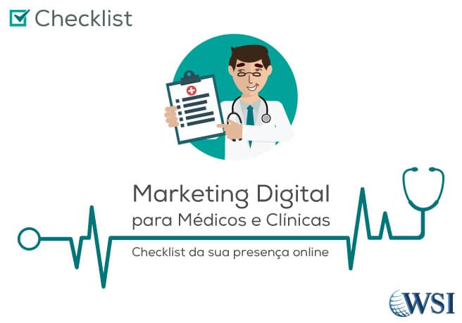 [Checklist] - Marketing Digital para Médicos e Clínicas | WSI