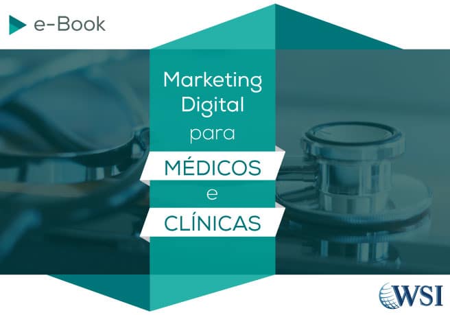 [e-Book] - Marketing Digital para Médicos e Clínicas | WSI